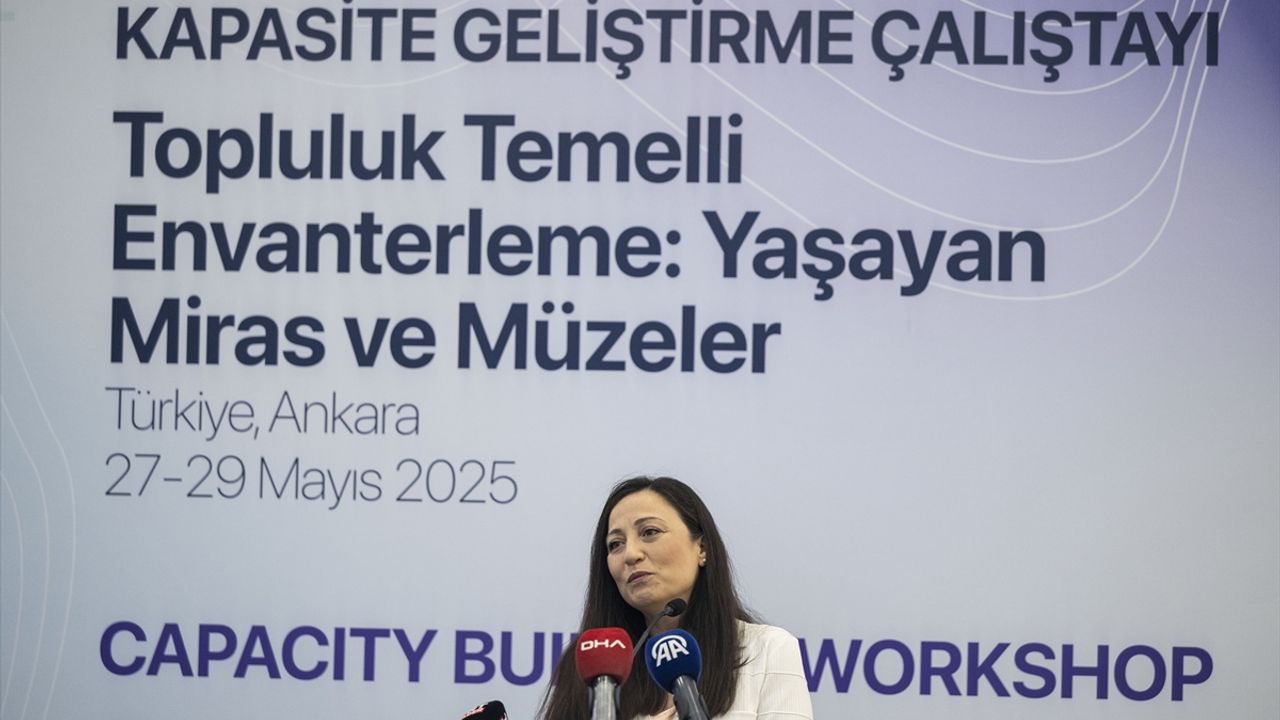 Müzeciler "Yaşayan Miras ve Müzeler Kapasite Geliştirme Çalıştayı"nda bir araya geldi