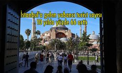 İstanbul''a gelen yabancı turist sayısı 10 yılda yüzde 66 arttı