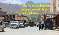 Pençe-Kilit Harekat bölgesinde metan gazına maruz kalan 5 asker şehit oldu