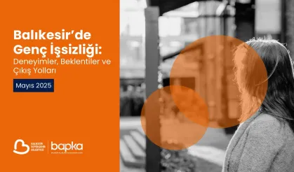 BAPKA’nın genç işsizlik raporu yayımlandı