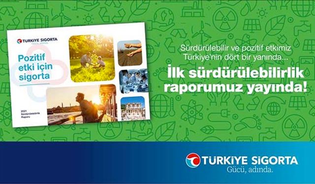 Türkiye Sigorta ilk sürdürülebilirlik raporunu yayımladı