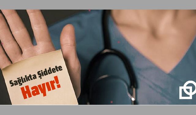 Bugün hep beraber “sağlıkçıya şiddete hayır” diyelim