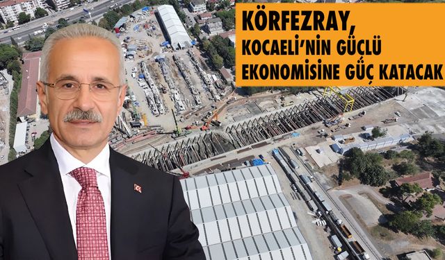 Körfezray, sanayinin başkentine can suyu olacak
