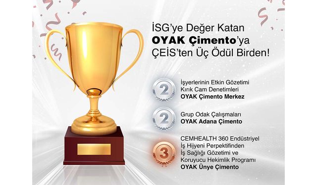 İSG’ye değer katan OYAK Çimento’ya ÇEİS’ten üç ödül birden