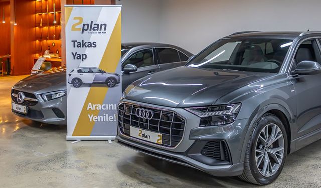 2plan, araç alımında hızlı ve güvenli takas imkanı sunuyor