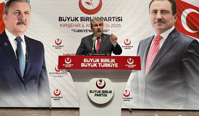 BBP Genel Başkanı Destici, partisinin Kırşehir İl Kongresi'nde konuştu: