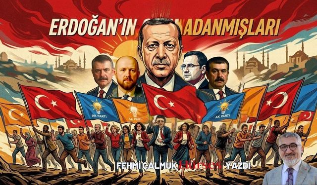 Erdoğan'ın Adanmışları