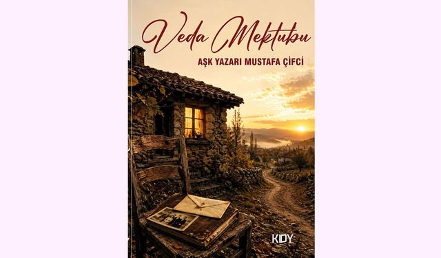 Aşk Yazarı Mustafa E. Çifci'den yeni bir kitap: Veda Mektubu