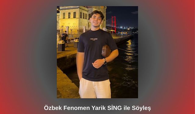 Özbek Fenomen Yarik Sina ile Söyleşi