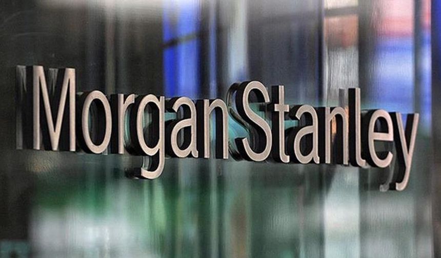 Morgan Stanley, Türkiye’ye olan bağlılığını sürdürdüğünü açıkladı