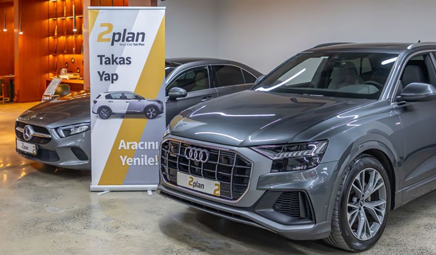 2plan, araç alımında hızlı ve güvenli takas imkanı sunuyor