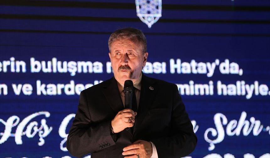 BBP Genel Başkanı Destici, Hatay'da iftar programında konuştu: