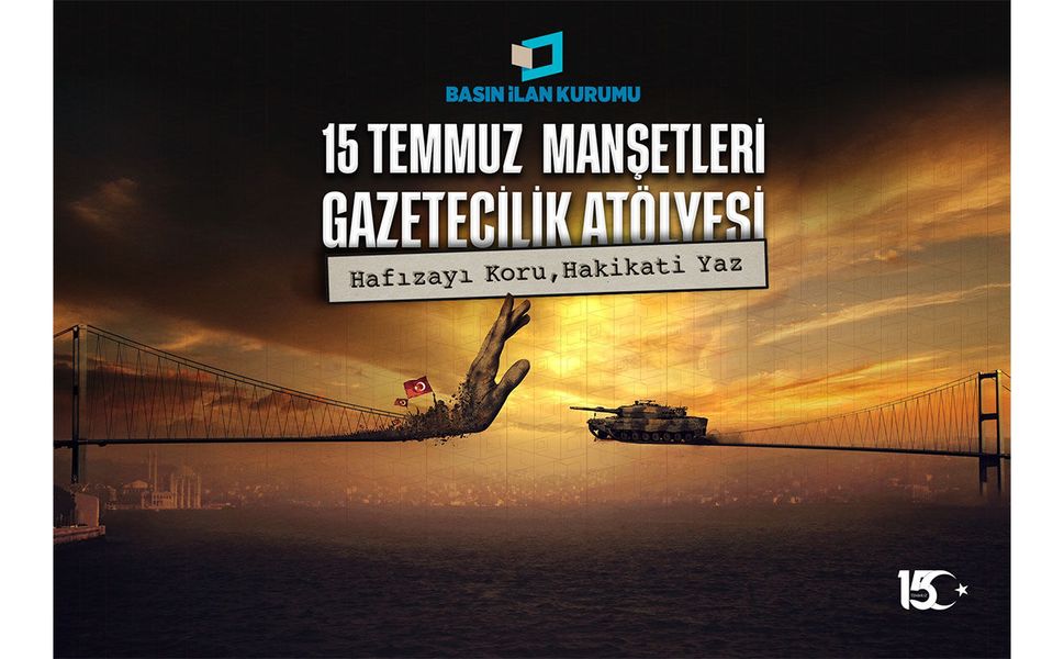 15 Temmuz darbe girişimi genç gazetecilerin manşetleriyle hatırlanacak