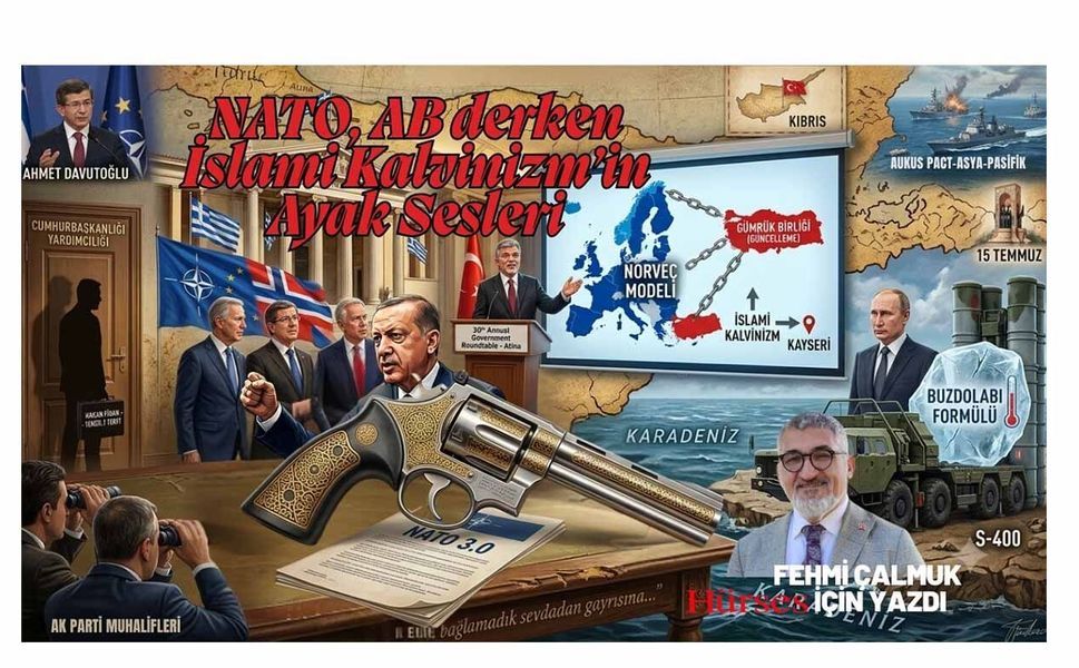 NATO, AB Derken İslami Kalvinizm’in Ayak Sesleri