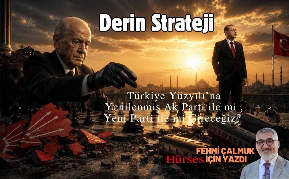 Türkiye Yüzyılı’na Yenilenmiş AK Parti İle Mi, Yeni Parti İle Mi Gireceğiz?